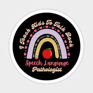 I teach Kids to talk back - Speech Language Pathologist Magnet